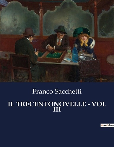 Franco Sacchetti - Classici della Letteratura Italiana  : Il trecentonovelle - vol iii - 4956.