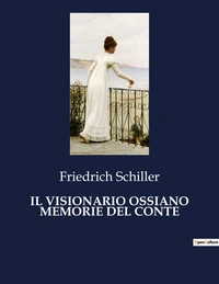 Il visionario ossiano memorie del conte