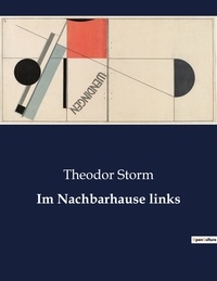 Theodor Storm - Im Nachbarhause links.