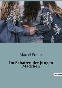 Marcel Proust - Im schatten der jungen m dchen.