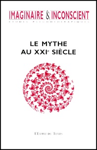  Collectif - Imaginaire et Inconscient N° 7, 2002 : Le mythe au XXIe siècle.