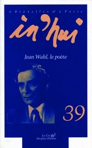  Collectif Clairefontaine - In'hui N° 39 : Jean Wahl, le poète.