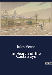 Jules Verne - In Search of the Castaways.