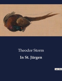 Theodor Storm - In St. Jürgen.