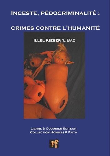 Illel Kieser 'l Baz - Inceste, pédocriminalité - Crimes contre l'humanité.