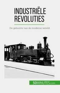 Rocteur Jérémy - Industriële revoluties - De geboorte van de moderne wereld.
