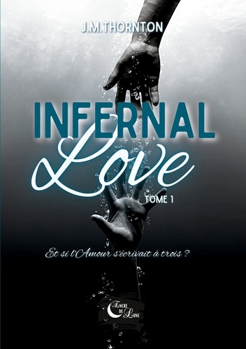 Infernal Love. Tome 1
