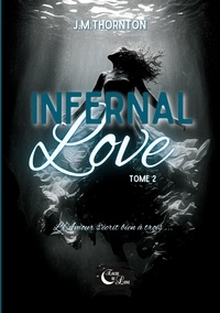 J.m Thornton - Infernal Love - Tome 2.