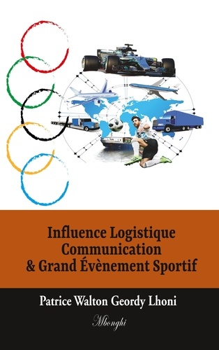 Patrice Walton Geordy Lhoni - Influence Logistique Communication & Grand Évènement Sportif.