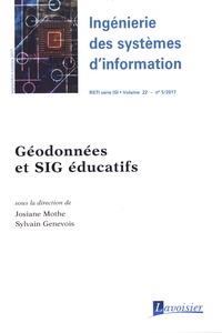 Josiane Mothe et Sylvain Genevois - Ingénierie des systèmes d'information Volume 22 N° 5, septembre-octobre 2017 : Géodonnées et SIG éducatifs.