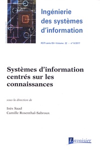 Inès Saad et Camille Rosenthal-Sabroux - Ingénierie des systèmes d'information Volume 22 N° 6, novembre-décembre 2017 : Systèmes d'information centrés sur les connaissances.