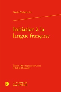 Daniel Cachedenier - Initiation à la langue française.