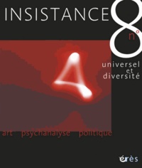 Alain Didier-Weill et Jacques Barbier - Insistance N° 8 : Universel et diversité.