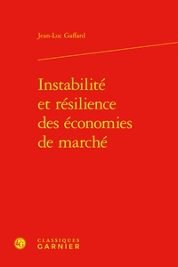 Jean-Luc Gaffard - Instabilité et résilience des économies de marché.