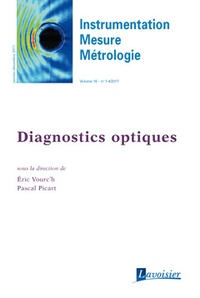 Éric Vourc'h et Pascal Picart - Instrumentation-Mesure-Métrologie N° 1-4 Volume 16 : Diagnostics optiques.