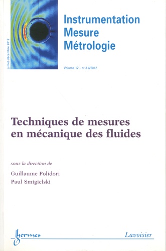 Instrumentation-Mesure-Métrologie Volume 12 N° 3-4, Juillet-décembre 2012 Techniques de mesures en mécanique des fluides