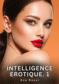 Intelligence érotique #1