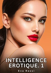 Intelligence érotique #1