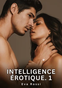 Intelligence érotique #1