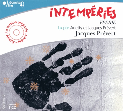 Jacques Prévert - Intempéries - Féerie. 1 CD audio