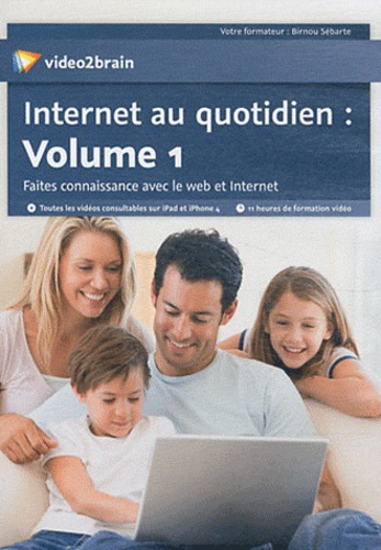 Birnou Sébarte - Internet au quotidien - Volume 1, Faites connaissance avec le web et Internet. 1 DVD