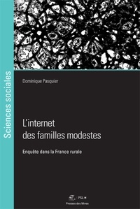 Dominique Pasquier - Internet des familles modestes - Enquête dans la France rurale.