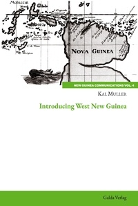 Kal Muller - New Guinea Communications, Volume 4  : Introducing West New Guinea.