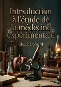 Introduction à l'étude de la médecine expérimentale