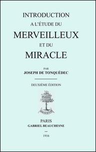 Joseph de TONQUEDEC - Introduction à l'étude du merveilleux et du miracle.