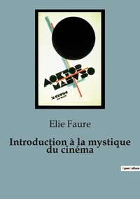 Introduction à la mystique du cinéma