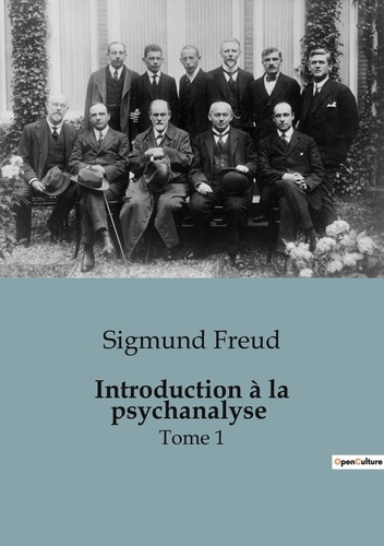 Psychologie et phénomènes psychiques - Psychiatrie  Introduction à la psychanalyse. Tome 1