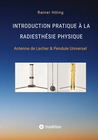 Introduction pratique à la radiesthésie physique