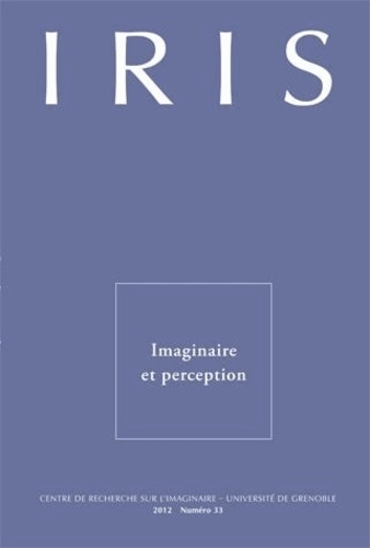 Véronique Adam - Iris N° 33/2012 : Imaginaire et perception.