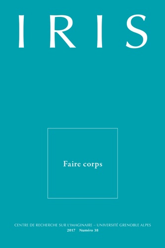Estelle Doudet - Iris N° 38/2017 : Faire corps.