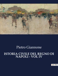 Istoria civile del regno di napoli - vol iv