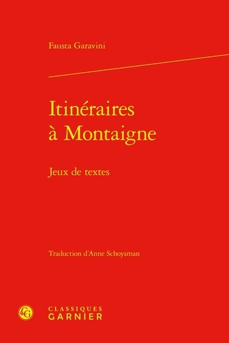 Itinéraires à Montaigne. Jeux de textes