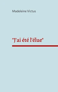 "J'ai été l'élue"