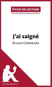 Mélanie Ackerman - J'ai saigné de Blaise Cendrars - Fiche de lecture.