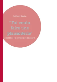 "J'ai voulu faire une plaisanterie"