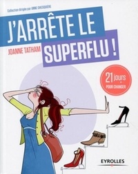 Joanne Tatham - J'arrête le superflu !.