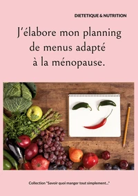 J'élabore mon planning de menus adapté à la ménopause
