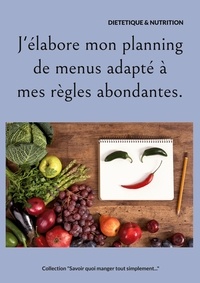 Cédric Menard - J'élabore mon planning de menus adapté à mes règles abondantes.