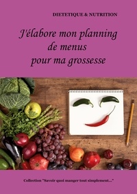 Cédric Menard - J'élabore mon planning de menus pendant ma grossesse.