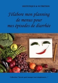 Cédric Menard - J'élabore mon planning de menus pour mes épisodes de diarrhée.