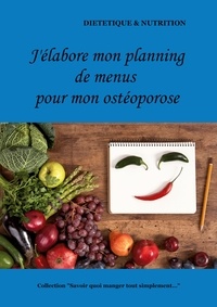 Cédric Menard - J'élabore mon planning de menus pour mon ostéoporose.
