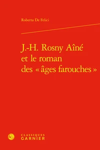 J.-H. Rosny Aîné et le roman des "âges farouches"