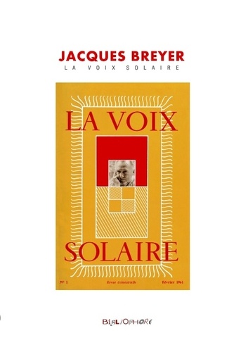  Le Bibliophore Editions - Jacques Breyer et La Voix Solaire.