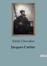 Emile Chevalier - Jacques Cartier.