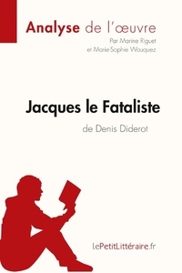 Marine Riguet et Marie-Sophie Wauquez - Jacques le fataliste de Denis Diderot.