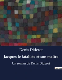Jacques le fataliste et son maître